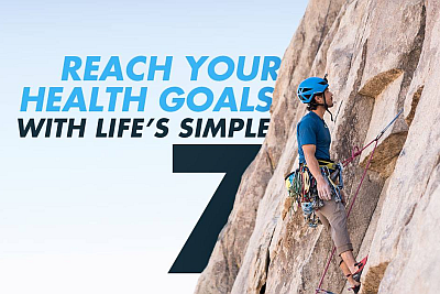 Get to the ♥ of Health with Life’s Simple 7